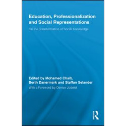 Education, Professionalization and Social Representations Education, Professionalization and Social Representations