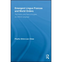 Emergent Lingua Francas and World Orders