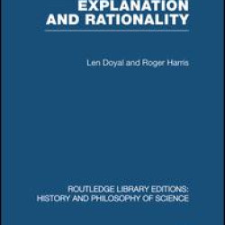 Empiricism, Explanation and Rationality Empiricism, Explanation and Rationality