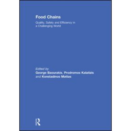Food Chains: Quality, Safety and Efficiency in a Challenging World