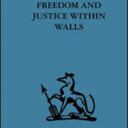 Freedom and Justice within Walls