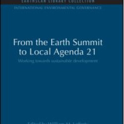 From the Earth Summit to Local Agenda 21 From the Earth Summit to Local Agenda 21