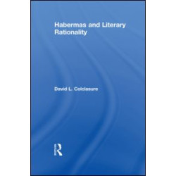 Habermas and Literary Rationality Habermas and Literary Rationality