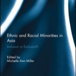 Ethnic and Racial Minorities in Asia Ethnic and Racial Minorities in Asia