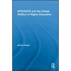 WTO/GATS and the Global Politics of Higher Education