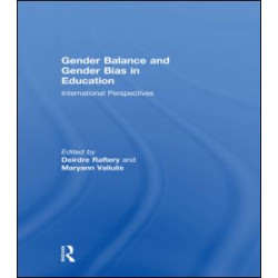 Gender Balance and Gender Bias in Education Gender Balance and Gender Bias in Education