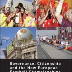 Governance, Citizenship and the New European Football Championships Governance, Citizenship and the New European Football Championships