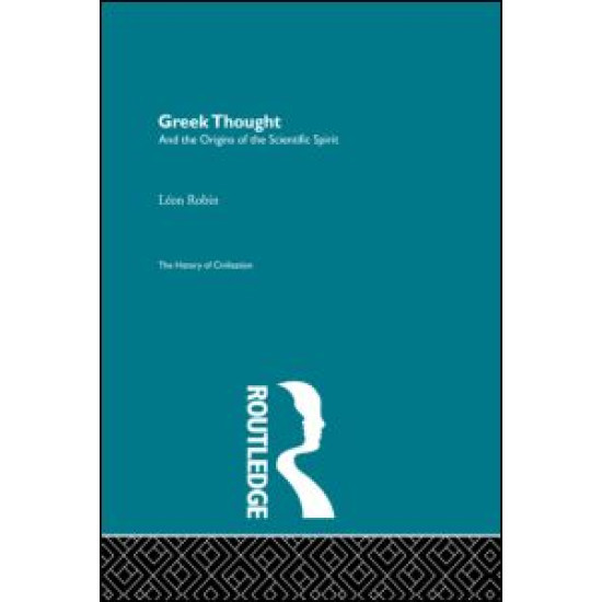 Greek Thought and the Origins of the Scientific Spirit