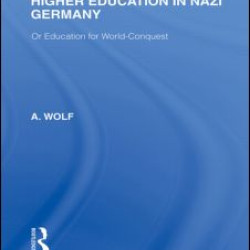 Higher Education in Nazi Germany (RLE Responding to Fascism