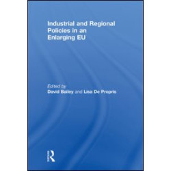Industrial and Regional Policies in an Enlarging EU Industrial and Regional Policies in an Enlarging EU