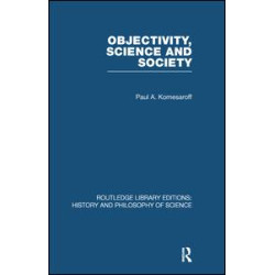 Objectivity, Science and Society Objectivity, Science and Society