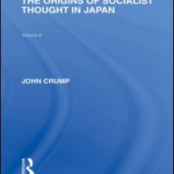The Origins of Socialist Thought in Japan The Origins of Socialist Thought in Japan