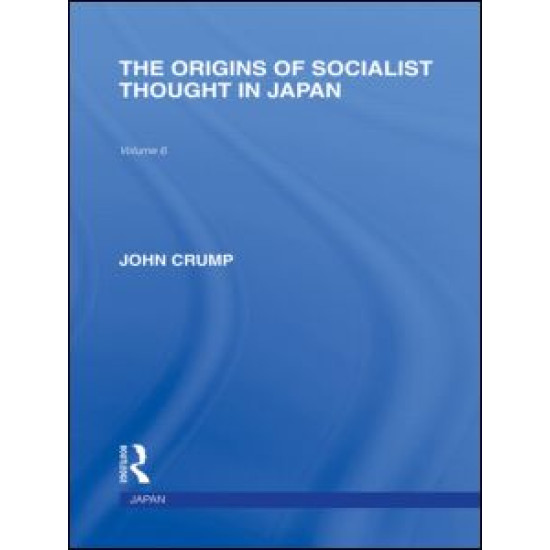The Origins of Socialist Thought in Japan The Origins of Socialist Thought in Japan