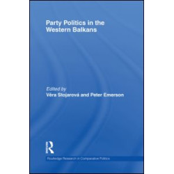 Party Politics in the Western Balkans Party Politics in the Western Balkans