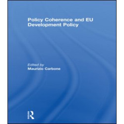 Policy Coherence and EU Development Policy Policy Coherence and EU Development Policy