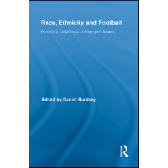 Race, Ethnicity and Football Race, Ethnicity and Football