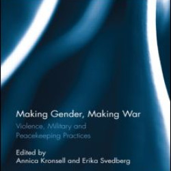 Making Gender, Making War Making Gender, Making War