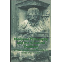 Medieval Philosophy and the Classical Tradition