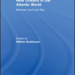 New Orleans in the Atlantic World New Orleans in the Atlantic World