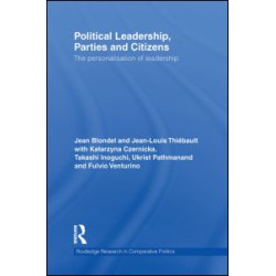 Political Leadership, Parties and Citizens Political Leadership, Parties and Citizens