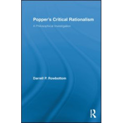 Popper’s Critical Rationalism Popper’s Critical Rationalism