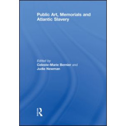 Public Art, Memorials and Atlantic Slavery