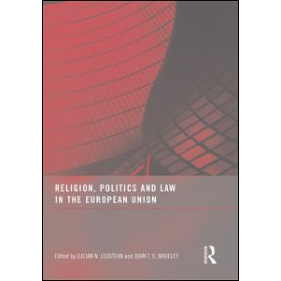 Religion, Politics and Law in the European Union Religion, Politics and Law in the European Union