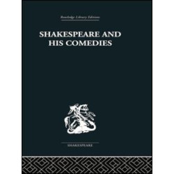 Shakespeare and his Comedies Shakespeare and his Comedies