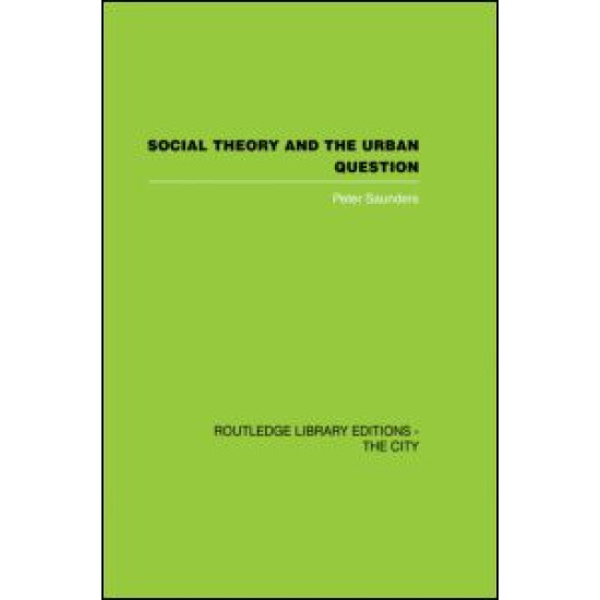 Social Theory and the Urban Question