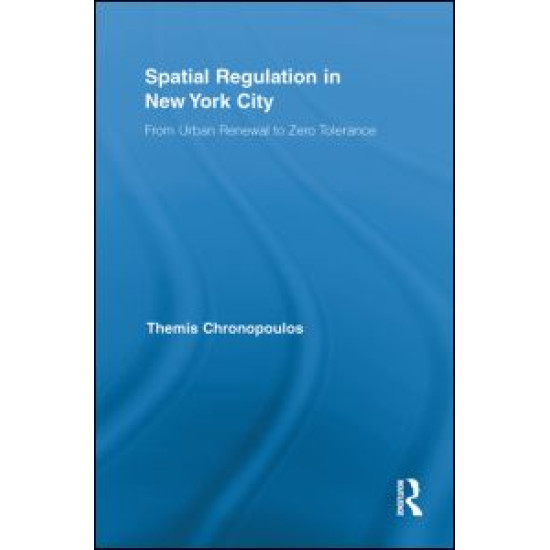 Spatial Regulation in New York City Spatial Regulation in New York City