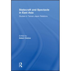 Statecraft and Spectacle in East Asia