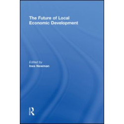 The Future of Local Economic Development The Future of Local Economic Development