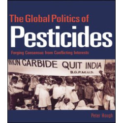 The Global Politics of Pesticides