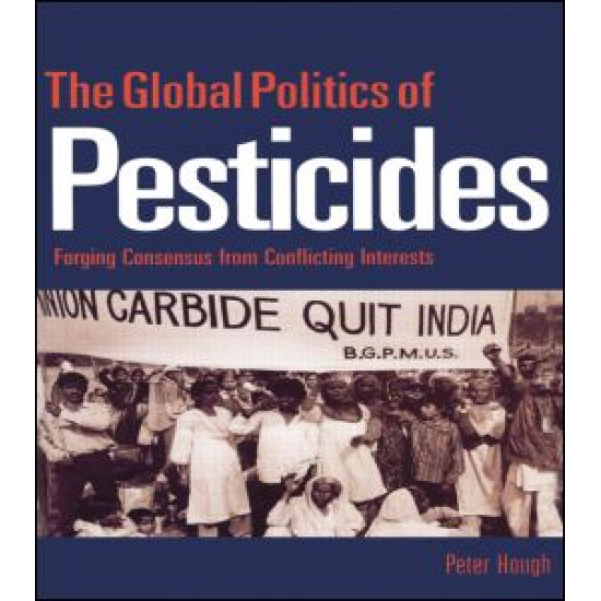 The Global Politics of Pesticides