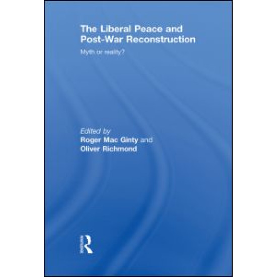 The Liberal Peace and Post-War Reconstruction