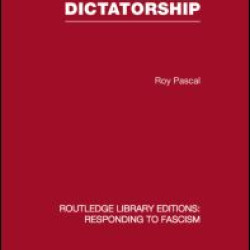 The Nazi Dictatorship (RLE Responding to Fascism)