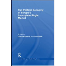 The Political Economy of Europe's Incomplete Single Market