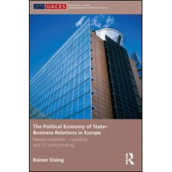 The Political Economy of State-Business Relations in Europe The Political Economy of State-Business Relations in Europe