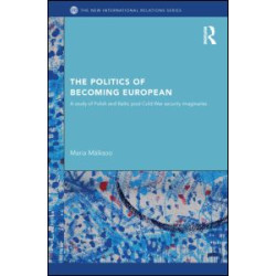 The Politics of Becoming European The Politics of Becoming European