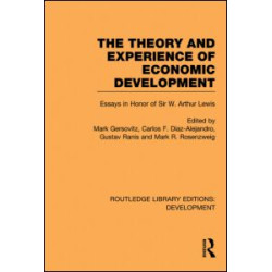 The Theory and Experience of Economic Development The Theory and Experience of Economic Development