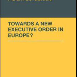 Towards A New Executive Order In Europe?