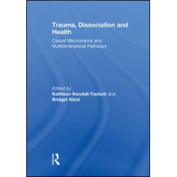 Trauma, Dissociation and Health