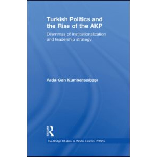 Turkish Politics and the Rise of the AKP