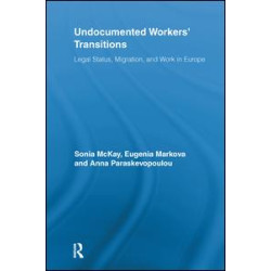 Undocumented Workers' Transitions Undocumented Workers' Transitions