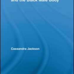 Violence, Visual Culture, and the Black Male Body Violence, Visual Culture, and the Black Male Body