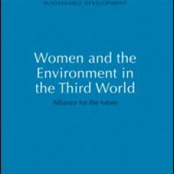 Women and the Environment in the Third World Women and the Environment in the Third World