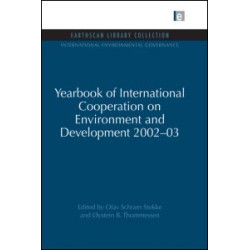Yearbook of International Cooperation on Environment and Development 2002-03 Yearbook of International Cooperation on Environment and Development 2002-03