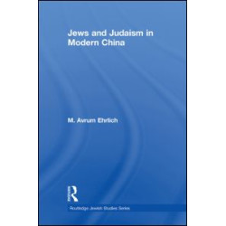 Jews and Judaism in Modern China Jews and Judaism in Modern China