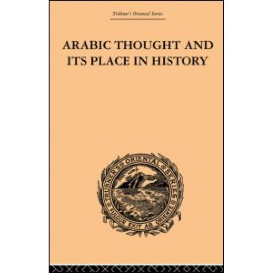 Arabic Thought and its Place in History Arabic Thought and its Place in History