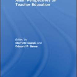 Asian Perspectives on Teacher Education Asian Perspectives on Teacher Education